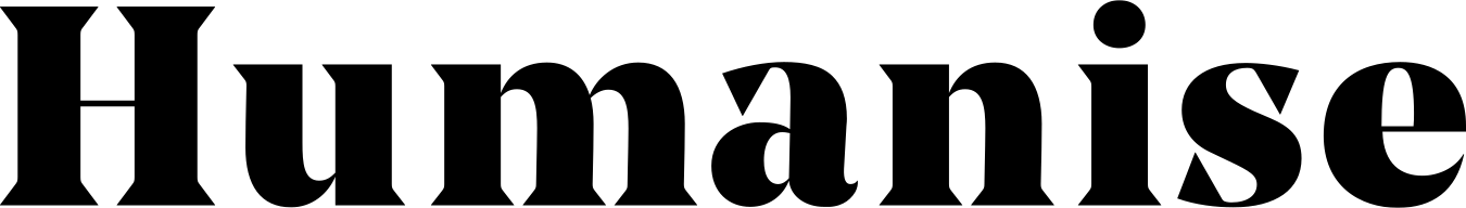 Humanise